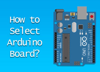 How to Select Arduino Board? How to Select Arduino Board?