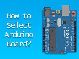 How to Select Arduino Board? How to Select Arduino Board?
